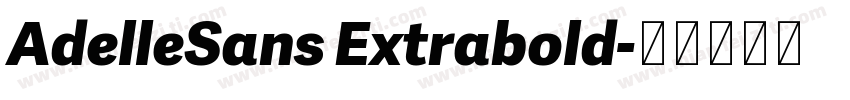 AdelleSans Extrabold字体转换